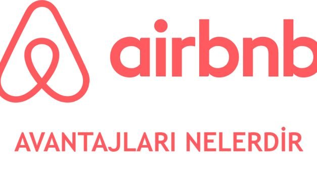 Airbnb’nin Avantajları Nelerdir